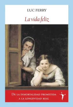 LA VIDA FELIZ LA VIDA FELIZ