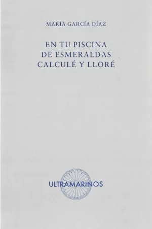 EN TU PISCINA DE ESMERALDAS CALCULE Y LLORE