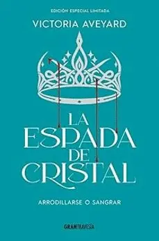 ESPADA DE CRISTAL . EDICION ESPECIAL LIMITADA