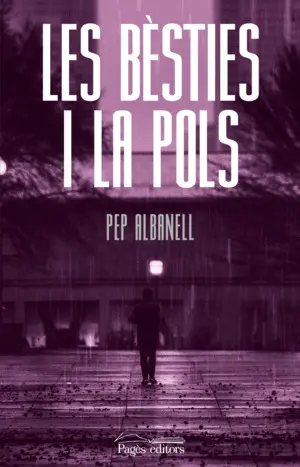 LES BÈSTIES I LA POLS LES BÈSTIES I LA POLS