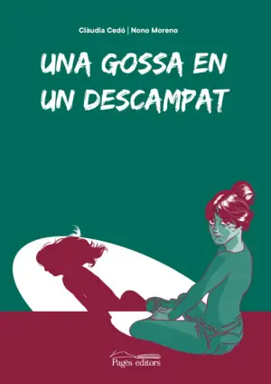 UNA GOSSA EN UN DESCAMPAT UNA GOSSA EN UN DESCAMPAT