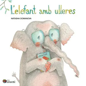 L'ELEFANT AMB ULLERES L'ELEFANT AMB ULLERES