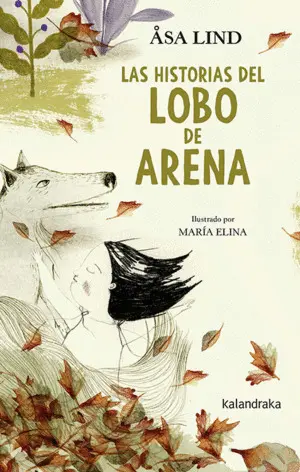 HISTORIAS DEL LOBO DE ARENA, LAS - CASTELLANO HISTORIAS DEL LOBO DE ARENA, LAS - CASTELLANO