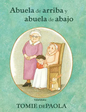 ABUELA DE ARRIBA Y ABUELA DE ABAJO - CASTELLANO