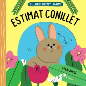 EL MEU PETIT JARDÍ. ESTIMAT CONILLET EL MEU PETIT JARDÍ. ESTIMAT CONILLET