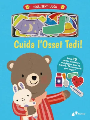 TOCA, SENT I JUGA. CUIDA L'OSSET TEDI! TOCA, SENT I JUGA. CUIDA L'OSSET TEDI!