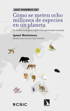 CÓMO SE METEN OCHO MILLONES DE ESPECIES EN UN PLANETA CÓMO SE METEN OCHO MILLONES DE ESPECIES EN UN PLANETA