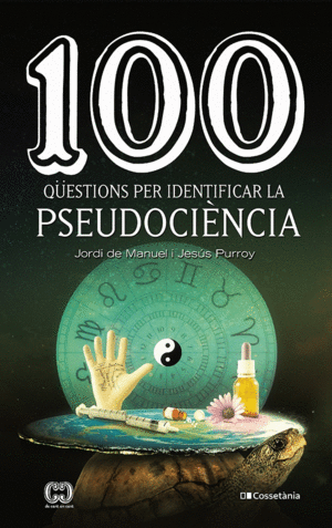 100 QUESTIONS PER IDENTIFICAR LA PSEUDOCIENCIA CATALAN