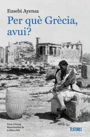 PER QUE GRECIA, AVUI?