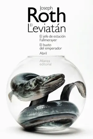EL LEVIATÁN. EL JEFE DE ESTACIÓN FALLMERAYER. EL BUSTO DEL EMPERADOR. ABRIL EL LEVIATÁN. EL JEFE DE ESTACIÓN FALLMERAYER. EL BUSTO DEL EMPERADOR. ABRIL