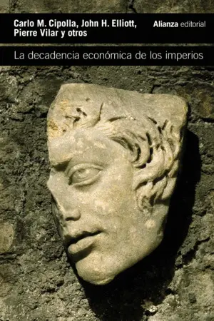 LA DECADENCIA ECONÓMICA DE LOS IMPERIOS LA DECADENCIA ECONÓMICA DE LOS IMPERIOS