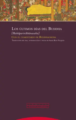 ULTIMOS DIAS DEL BUDDHA, LOS ULTIMOS DIAS DEL BUDDHA, LOS