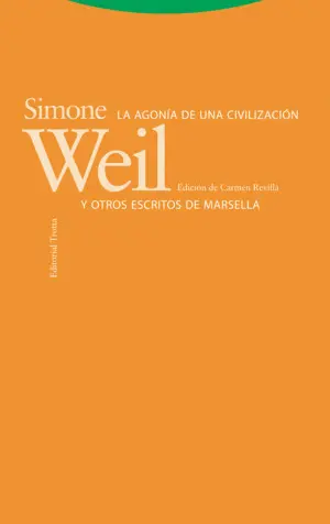 AGONIA DE UNA CIVILIZACION LA Y OTROS ESCRITOS DE