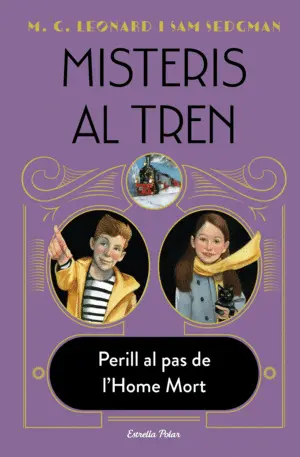 MISTERIS AL TREN 4. PERILL AL PAS DE L'HOME MORT MISTERIS AL TREN 4. PERILL AL PAS DE L'HOME MORT