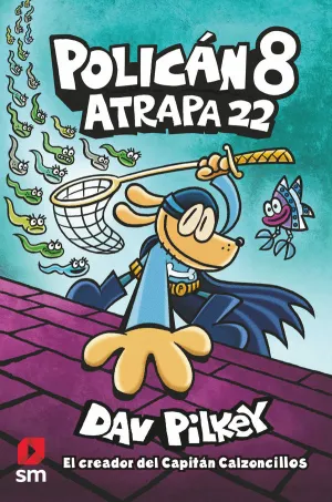 POLICÁN 8: ATRAPA 22 POLICÁN 8: ATRAPA 22