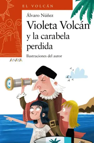 VIOLETA VOLCAN Y LA CARABELA PERDIDA VIOLETA VOLCAN Y LA CARABELA PERDIDA