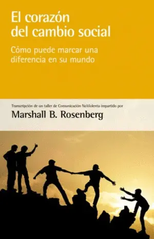 EL CORAZÓN DEL CAMBIO SOCIAL EL CORAZÓN DEL CAMBIO SOCIAL