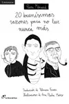 20 BUENÍSIMAS RAZONES PARA NO LEER NUNCA MÁS 20 BUENÍSIMAS RAZONES PARA NO LEER NUNCA MÁS