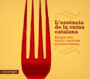 ESSÈNCIA DE LA CUINA CATALANA, L´ ESSÈNCIA DE LA CUINA CATALANA, L´