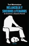 MELANCOLÍA Y SUICIDIOS LITERARIOS MELANCOLÍA Y SUICIDIOS LITERARIOS