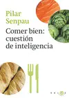 COMER BIEN, CUESTIÓN DE INTELIGENCIA