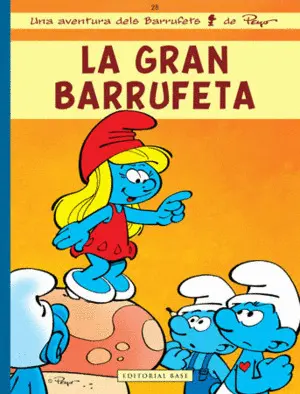 ELS BARRUFETS 28. LA GRAN BARRUFETA ELS BARRUFETS 28. LA GRAN BARRUFETA