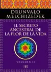 EL SECRETO ANCESTRAL DE LA FLOR DE LA VIDA. VOLUMEN 2 EL SECRETO ANCESTRAL DE LA FLOR DE LA VIDA. VOLUMEN 2