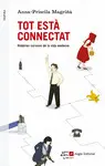 TOT ESTÀ CONNECTAT TOT ESTÀ CONNECTAT
