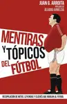 MENTIRAS Y TÓPICOS DEL FÚTBOL