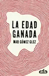 EDAD GANADA, LA EDAD GANADA, LA