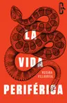 VIDA PERIFERICA,LA VIDA PERIFERICA,LA