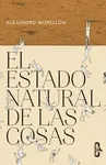 EL ESTADO NATURAL DE LAS COSAS EL ESTADO NATURAL DE LAS COSAS