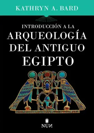 INTRODUCCIÓN A LA ARQUEOLOGÍA DEL ANTIGUO EGIPTO INTRODUCCIÓN A LA ARQUEOLOGÍA DEL ANTIGUO EGIPTO