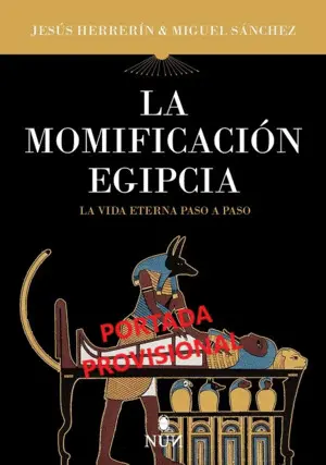 MOMIFICACIÓN EGIPCIA, LA MOMIFICACIÓN EGIPCIA, LA