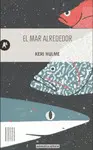 MAR ALREDEDOR, EL MAR ALREDEDOR, EL