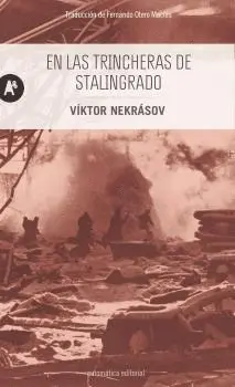 EN LAS TRINCHERAS DE STALINGRADO EN LAS TRINCHERAS DE STALINGRADO