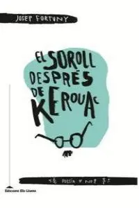 SOROLL DESPRÉS DE KEROUAC, EL -CAT