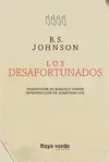 LOS DESAFORTUNADOS LOS DESAFORTUNADOS