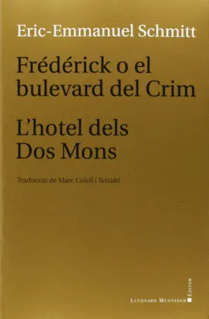FRÉDÉRICK O EL BULEVARD DEL CRIM - L'HOTEL DELS DOS MONS