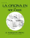 LA OFICINA EN THE NEW YORKER LA OFICINA EN THE NEW YORKER