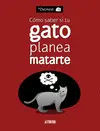 COMO SABER SI TU GATO PLANEA MATARTE 2ªED COMO SABER SI TU GATO PLANEA MATARTE 2ªED