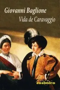 VIDA DE CARAVAGGIO VIDA DE CARAVAGGIO
