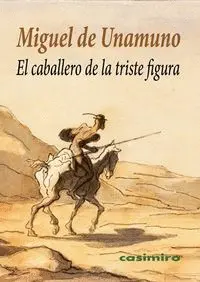 EL CABALLERO DE LA TRISTE FIGURA EL CABALLERO DE LA TRISTE FIGURA