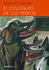 EL COLOQUIO DE LOS PERROS EL COLOQUIO DE LOS PERROS