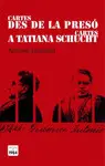 CARTES DES DE LA PRESÓ / CARTES A TATIANA SCHUCHT CARTES DES DE LA PRESÓ / CARTES A TATIANA SCHUCHT