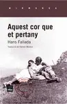 AQUEST COR QUE ET PERTANY AQUEST COR QUE ET PERTANY