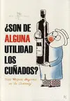 ¿SON DE ALGUNA UTILIDAD LOS CUÑADOS? ¿SON DE ALGUNA UTILIDAD LOS CUÑADOS?