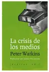 CRISIS DE LOS MEDIOS, LA CRISIS DE LOS MEDIOS, LA