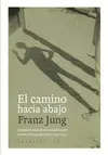 CAMINO HACIA ABAJO, EL CAMINO HACIA ABAJO, EL