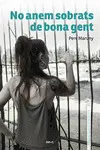 NO ANEM SOBRATS DE BONA GENT NO ANEM SOBRATS DE BONA GENT